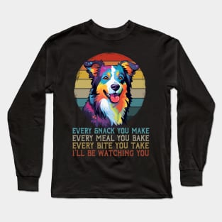 I'll Be Watching You Border Collie Bliss, Stylish Tee Long Sleeve T-Shirt